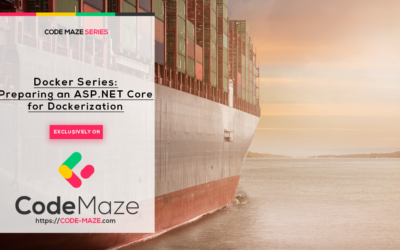 How to Prepare an ASP.NET Core Application for Dockerization