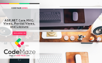 Views, Partial Views, and Layouts in ASP.NET Core MVC
