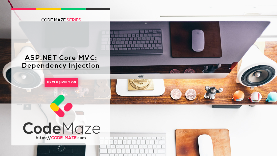  Dependency Injection In ASP NET Core MVC Code Maze