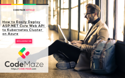How to Easily Deploy ASP.NET Core Web API to Kubernetes Cluster on Azure