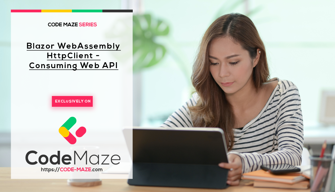 Blazor WebAssembly HttpClient – Consuming Web API