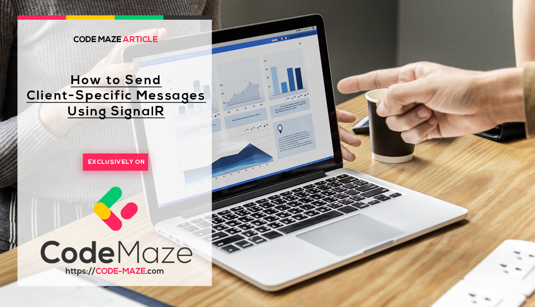 How to Send Client-Specific Messages Using SignalR