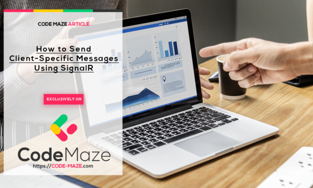 How to Send Client-Specific Messages Using SignalR
