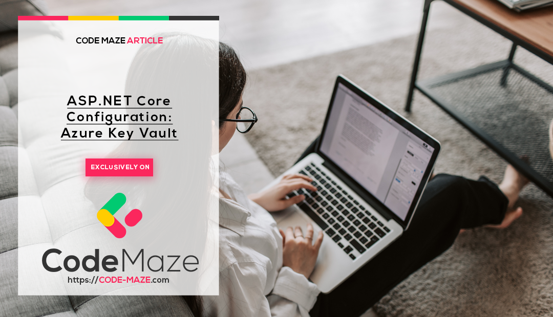 ASP.NET Core Configuration – Azure Key Vault