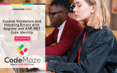 Custom Validators and Handling Errors with Angular and ASP.NET Core Identity