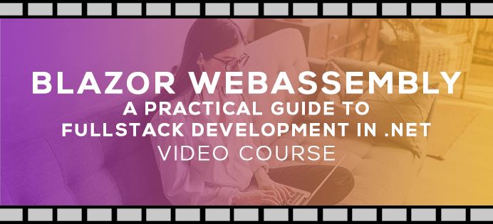 Blazor WebAssembly Video Course