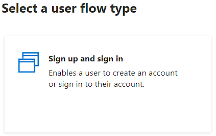 Sign up and sign in user flow type