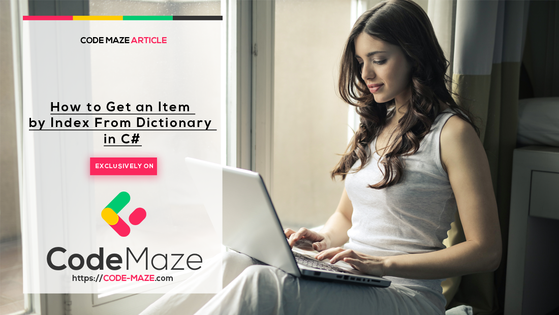 How To Get An Item By Index From Dictionary In C Code Maze