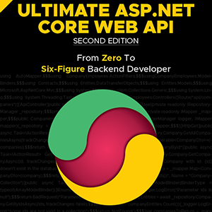 Ultimate ASP.NET Core Web API - Second Edition