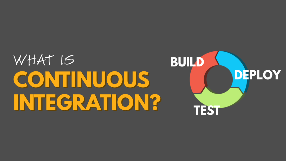 What Is Continuous Integration And Why Do You Need It? - Code Maze